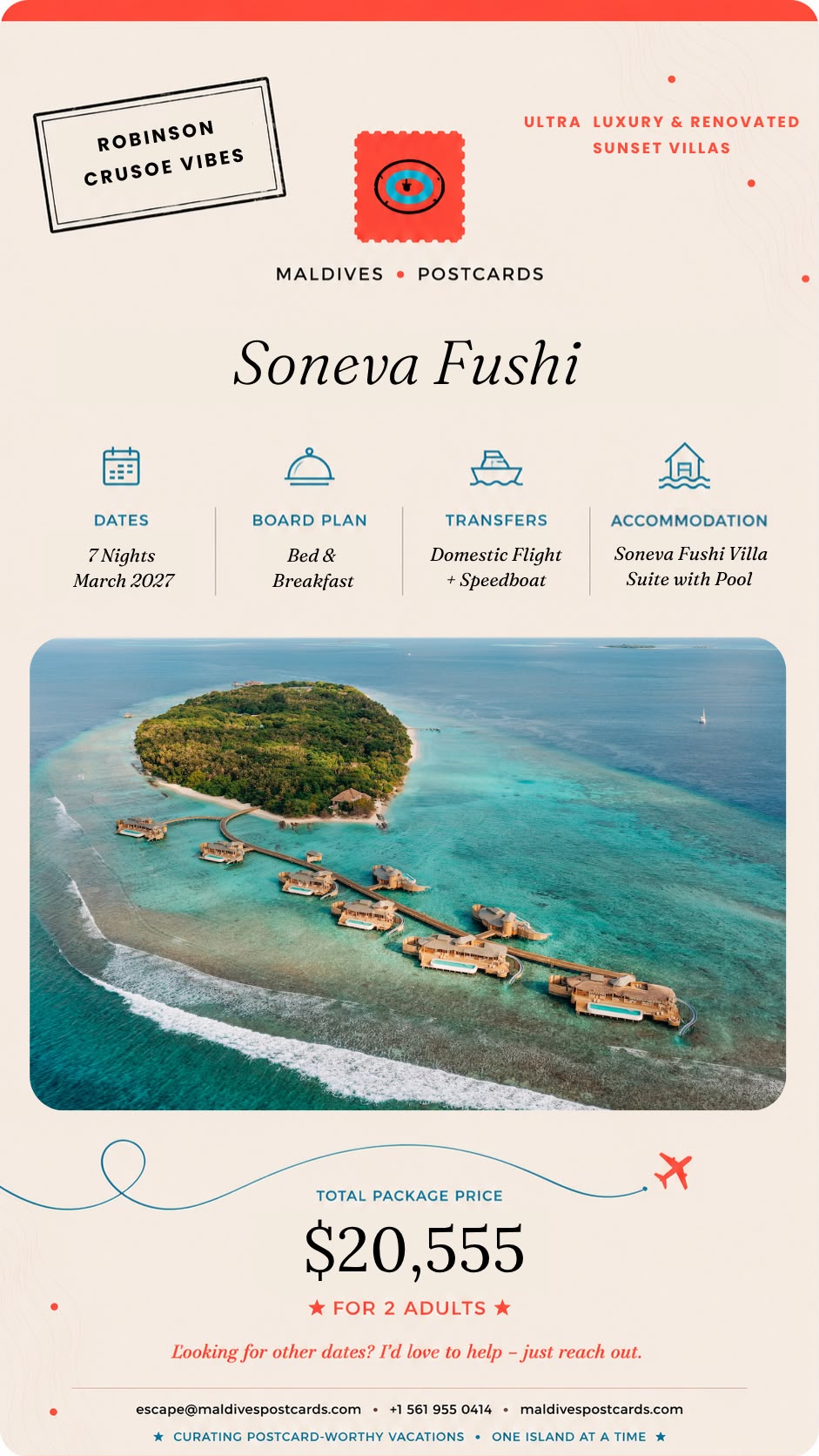 Soneva Fushi: 7 nights in March 2027, Soneva Fushi Villa Suite with Pool, Bed & breakfast, Domestic flight + speedboat. Total package $20,555 for 2 adults. Robinson Crusoe vibes.