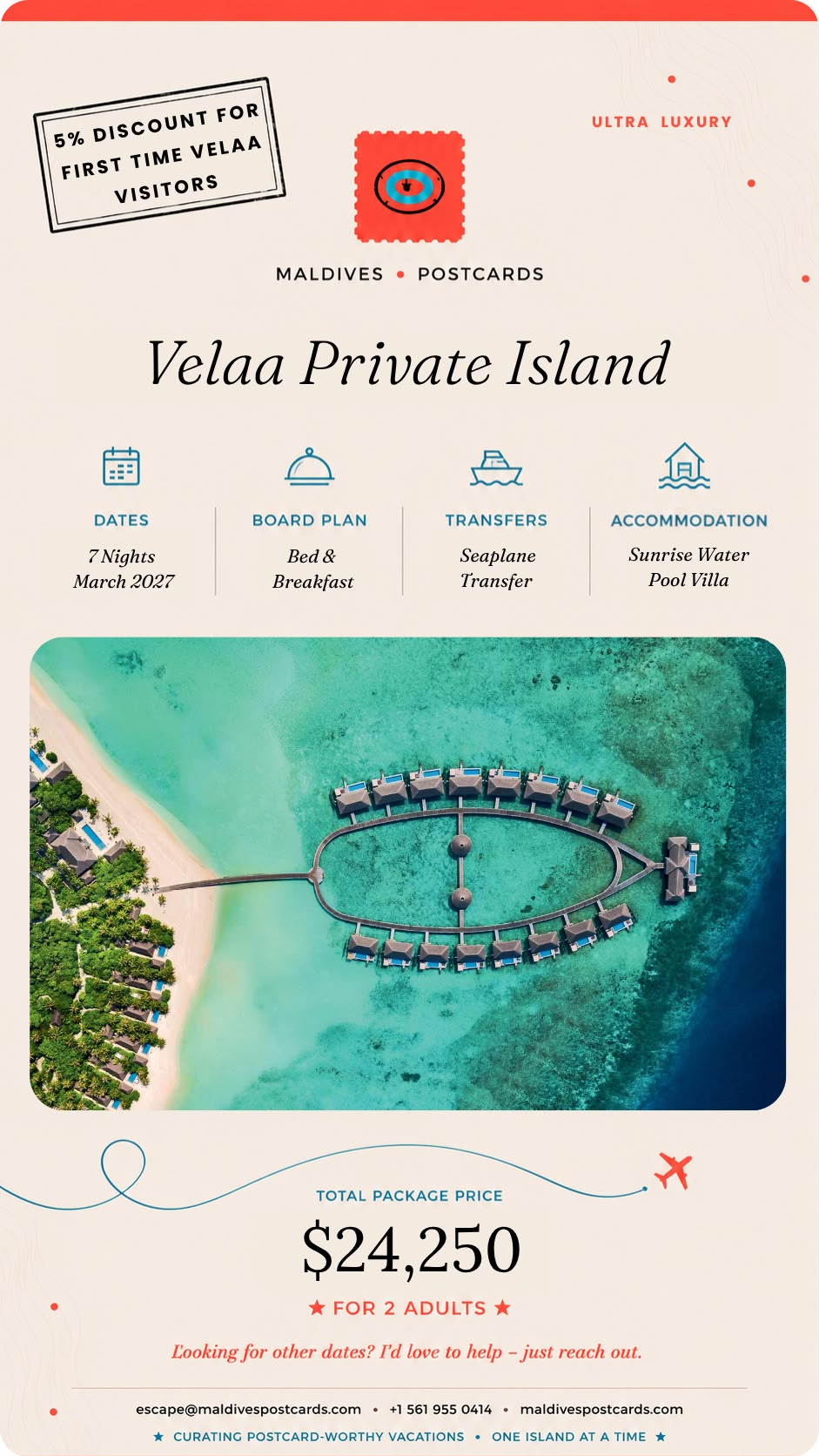 Velaa Private Island: 7 nights in March 2027, Sunrise Water Pool Villa, Bed & breakfast, Seaplane transfer. Total package $24,250 for 2 adults. 5% discount for first-time Velaa visitors.